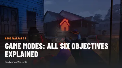 Hood Warfare 2 Game Modes: All Six Objectives Explained
